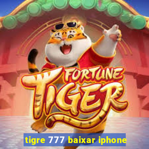 tigre 777 baixar iphone